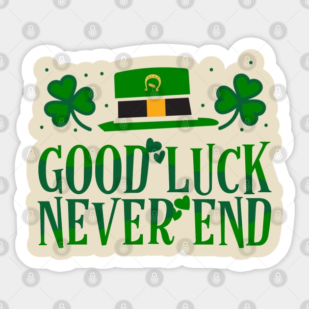 Good Luck Charm - Good Luck Never End Sticker by Eire